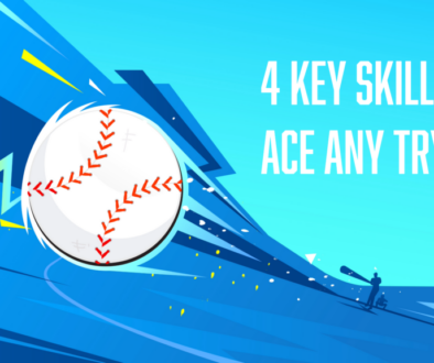 4 Key Skills to ACE your Tryout